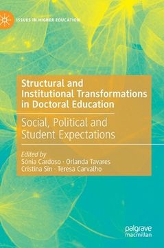 portada Structural and Institutional Transformations in Doctoral Education: Social, Political and Student Expectations (en Inglés)