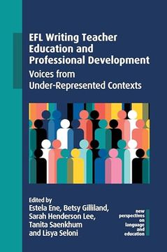 portada Efl Writing Teacher Education and Professional Development: Voices From Under-Represented Contexts (New Perspectives on Language and Education, 118) (en Inglés)