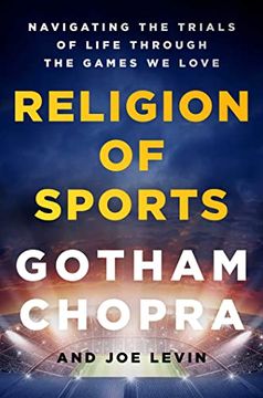 portada The Religion of Sports: Navigating the Trials of Life Through the Games we Love (en Inglés)