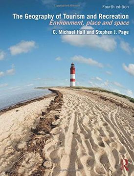 portada The Geography of Tourism and Recreation: Environment, Place and Space 
