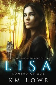 portada Lisa - Coming Of Age (Book 1 of The Guardian Shifters): coming of Age (en Inglés)