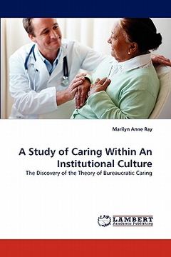 portada a study of caring within an institutional culture (en Inglés)