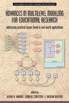 portada Advances in Multilevel Modeling for Educational Research: Addressing Practical Issues Found in Real-World Applications (Cilvr Series on Latent Variable Methodology) (en Inglés)