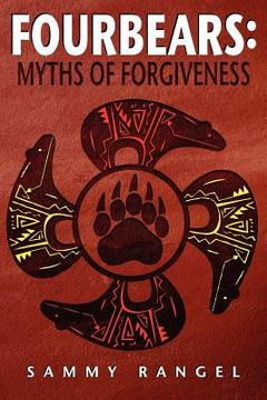 portada fourbears: the myths of forgiveness (en Inglés)