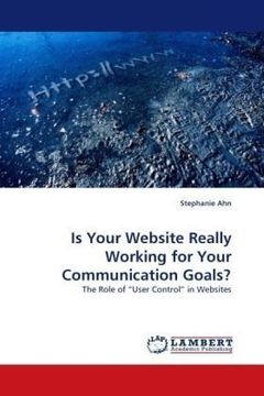 portada Is Your Website Really Working for Your Communication Goals?: The Role of ?User Control? in Websites