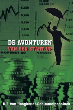 portada de Avonturen Van Een Start-Up: Geld, Money, Plata, Euros, Dollars, Renminbi, Pesos. ALS Je Het Maar Hebt (en Alemán)