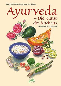 portada Ayurveda - die Kunst des Kochens: Vollwertig und Individuell (en Alemán)