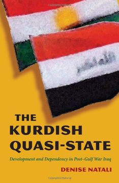 portada The Kurdish Quasi-State: Development and Dependency in Post-Gulf war Iraq (Modern Intellectual and Political History of the Middle East) (in English)