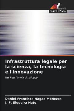 portada Infrastruttura legale per la scienza, la tecnologia e l'innovazione (in Italian)