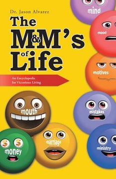 portada The M&M's of Life: An Encyclopedia for Victorious Living (en Inglés)