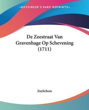portada De Zeestraat Van Gravenhage Op Schevening (1711)