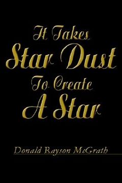 portada it takes star dust to create a star (en Inglés)