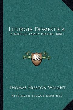 portada liturgia domestica: a book of family prayers (1881) (en Inglés)