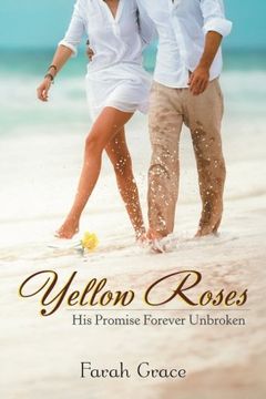 portada Yellow Roses: His Promise Forever Unbroken (in English)