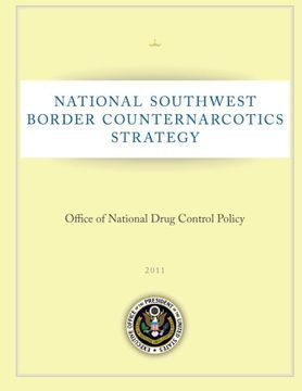 portada National Southwest Border Counternarcotics Strategy: Office of National Drug Control Policy: 2011