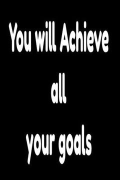 portada You will Achieve all your goals: Your dream (en Inglés)