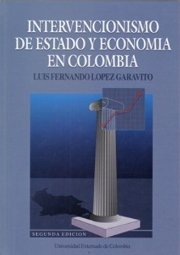 portada Intervencionismo De Estado Y Economia En Colombia