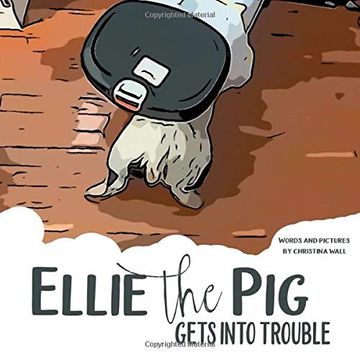 portada Ellie the pig Gets Into Trouble (in English)