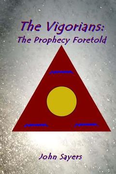 portada The Vigorians: Prophecy Foretold (in English)