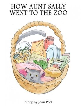 portada How Aunt Sally Went to the zoo (en Inglés)