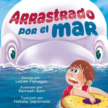 portada Arrastrado Por el Mar: Una Emocionante Aventura Marina para Niños de 4 a 8 Años (en Inglés)