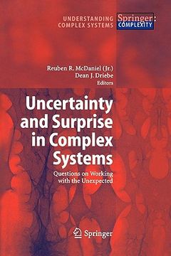 portada uncertainty and surprise in complex systems: questions on working with the unexpected