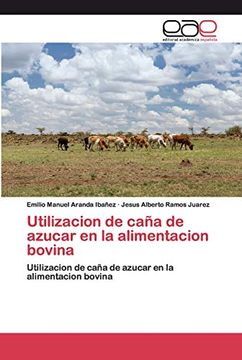 portada Utilizacion de Caña de Azucar en la Alimentacion Bovina: Utilizacion de Caña de Azucar en la Alimentacion Bovina