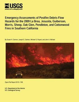 portada Emergency Assessments of Postfire Debris-Flow Hazards for the 2009 La Brea, Jesusita, Guiberson, Morris, Sheep, Oak Glen, Pendleton, and Cottonwood Fi (en Inglés)