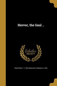 portada Hervor, the Gaul .. (en Inglés)