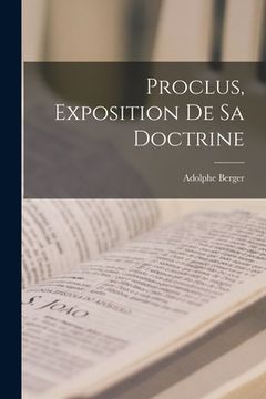 portada Proclus, Exposition De Sa Doctrine (en Francés)
