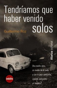 portada Tendriamos que Haber Venido Solos (in Spanish)