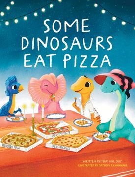 portada Some Dinosaurs Eat Pizza (in English)