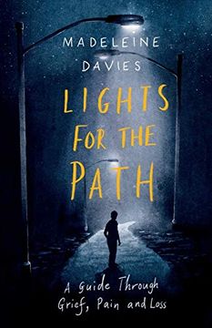 portada Lights for the Path: A Guide Through Grief, Pain and Loss (en Inglés)