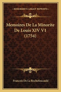 portada Memoires De La Minorite De Louis XIV V1 (1754) (en Francés)