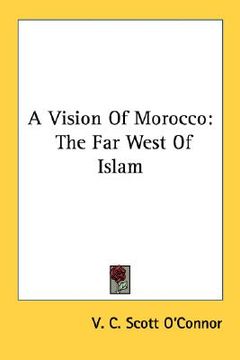 portada a vision of morocco: the far west of islam (en Inglés)