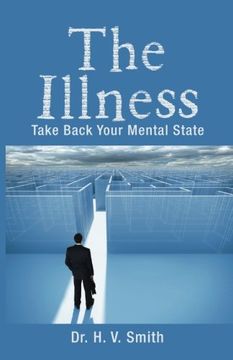 portada The Illness: Take Back Your Mental State (en Inglés)
