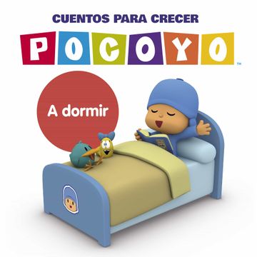 portada A Dormir (Pocoyo. Cuentos Para Crecer) (in Spanish)