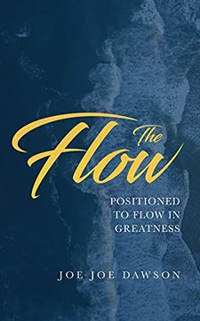 portada The Flow: Positioned to Flow in Greatness (in English)