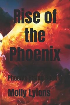 portada Rise of the Phoenix: Phoenix Rising Book 3