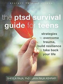 portada The Ptsd Survival Guide for Teens: Strategies to Overcome Trauma, Build Resilience, and Take Back Your Life (Instant Help Solutions) (en Inglés)