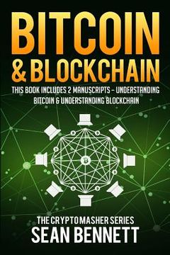 portada Bitcoin & Blockchain: 2 Manuscripts - This Book Includes Understanding Bitcoin and Understanding Blockchian (in English)