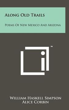 portada along old trails: poems of new mexico and arizona (en Inglés)