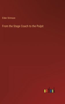 portada From the Stage Coach to the Pulpit (in English)