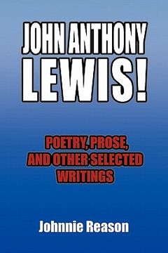 portada john anthony lewis! poetry, prose, and other selected writings