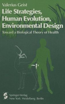 portada Life Strategies, Human Evolution, Environmental Design: Toward a Biological Theory of Health
