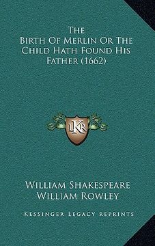 portada the birth of merlin or the child hath found his father (1662) (in English)