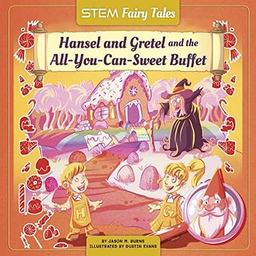 portada Hansel and Gretel and the All-You-Can-Sweet Buffet (Stem Fairytales) 