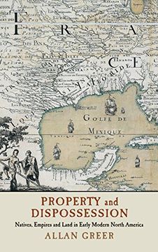 portada Property and Dispossession (Studies in North American Indian History) (en Inglés)