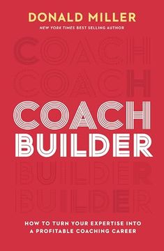 portada Coach Builder: How to Turn Your Expertise Into a Profitable Coaching Career (en Inglés)