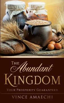 portada The Abundant Kingdom: Your Prosperity Guaranteed (en Inglés)